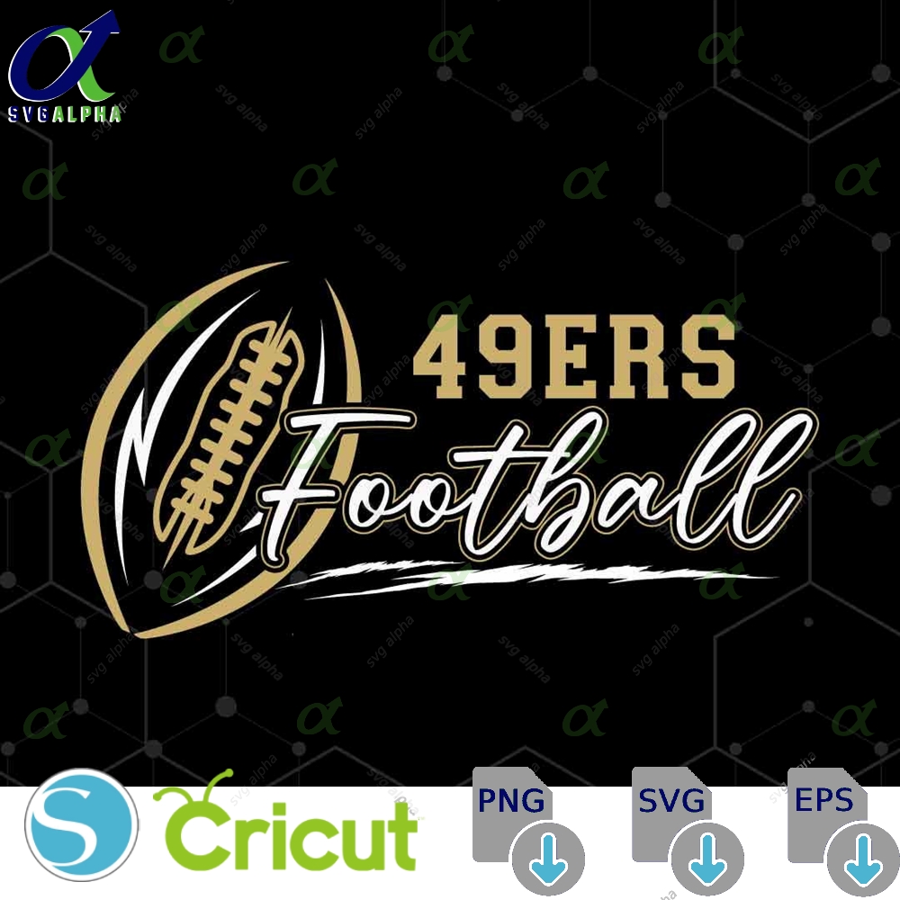 49ers Football Svg Png Football Svg Sports Svg Football Shirt Sublimation Designs Png Dxf Jpg Eps